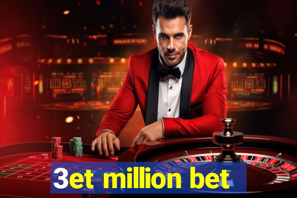 3et million bet